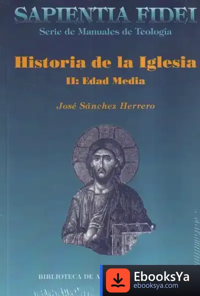 Descargar Historia De La Iglesia. Ii: Edad Media de Manuel de Rueda