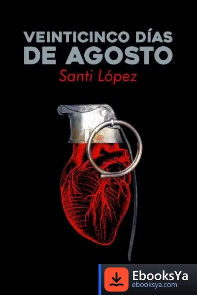 Descargar Veinticinco Días De Agosto