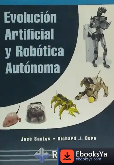 Descargar Evolución Artificial Y Robótica Autónoma de Luis García Fernández