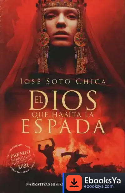 Descargar El Dios Que Habita La Espada de José Soto Chica