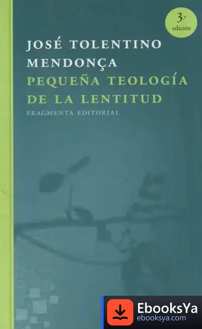 Descargar Pequeña Teología De La Lentitud