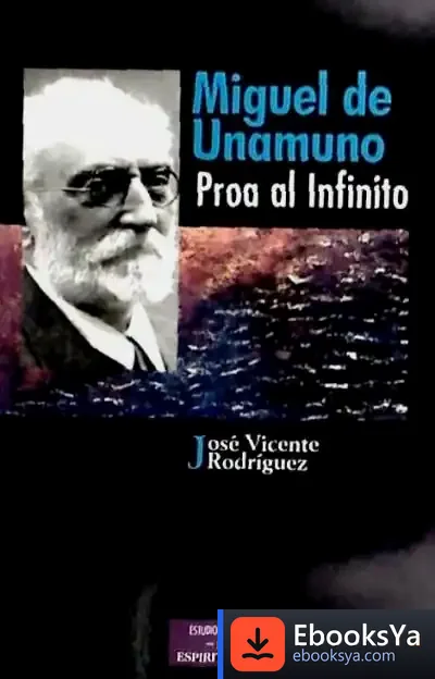 Descargar Miguel De Unamuno, Proa Al Infinito