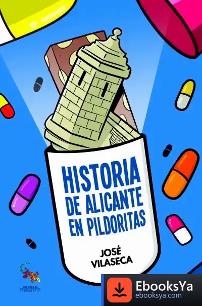 Descargar Historia De Alicante En Pildoritas de José Vilaseca