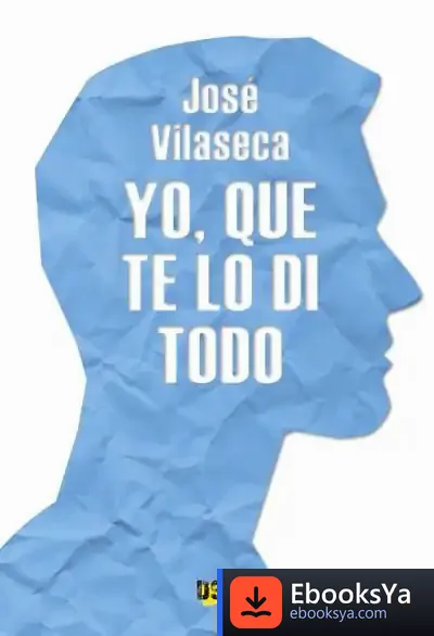 Descargar Yo Que Te Lo Di Todo