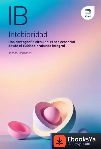 Descargar Intebioridad. Una Coreografía Circular de Josean Manzanos Baez
