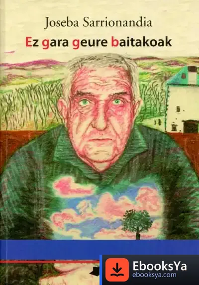 Descargar Ez Gara Geure Baitakoak