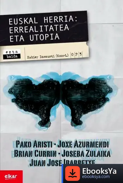 Descargar Euskal Herria. Errealitatea Eta Utopia de Joseba Zulaika Irureta