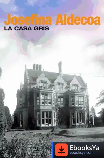 Descargar La Casa Gris  (Fg) de Josefina Aldecoa