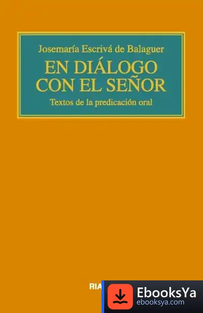 Descargar En Diálogo Con El Señor. (Bolsillo, Rústica) de Josemaría Escrivá de Balaguer