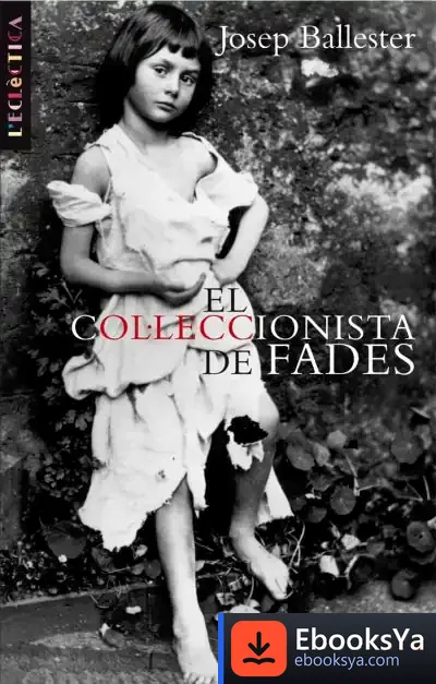 Descargar El Col·Leccionista De Fades de Josep Ballester