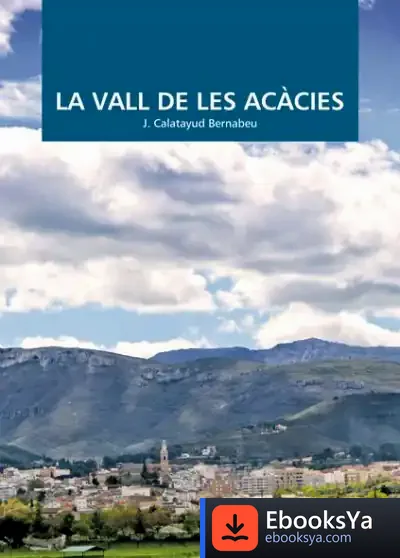 Descargar La Vall De Les Acàcies de Josep Calatayud Bernabeu
