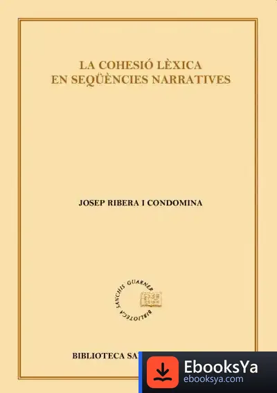 Descargar La Cohesió Lèxica En Seqüencies Narratives de Josep Enric Ribera I Condomina