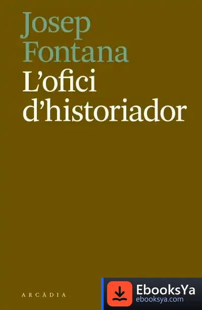 Descargar L'Ofici D'Historiador de Josep Fontana