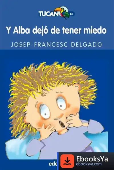 Descargar Y Alba Dejó De Tener Miedo