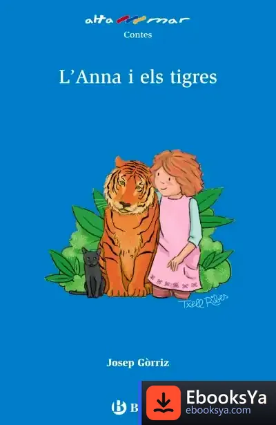 Descargar L'Anna I Els Tigres de Josep Gòrriz