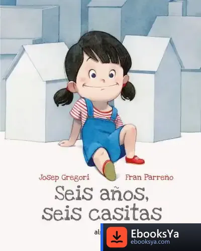 Descargar *Seis Años, Seis Casitas