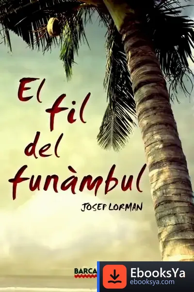 Descargar El Fil Del Funàmbul de Josep Lorman
