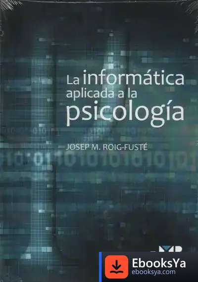Descargar La Informática Aplicada A La Psicología de Josep M. Roig Fusté