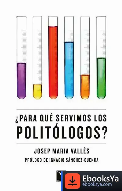 Descargar ¿Para Qué Servimos Los Politólogos?