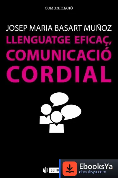 Descargar Llenguatge Eficaç, Comunicacio Cordial