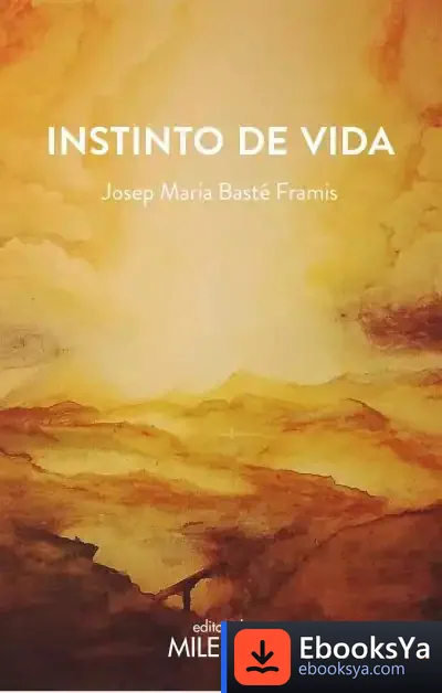 Descargar Instinto De Vida de Josep Maria Basté Framis