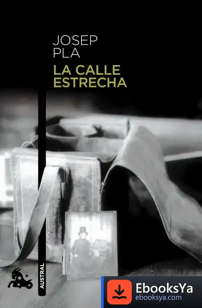 Descargar La Calle Estrecha de Josep Pla