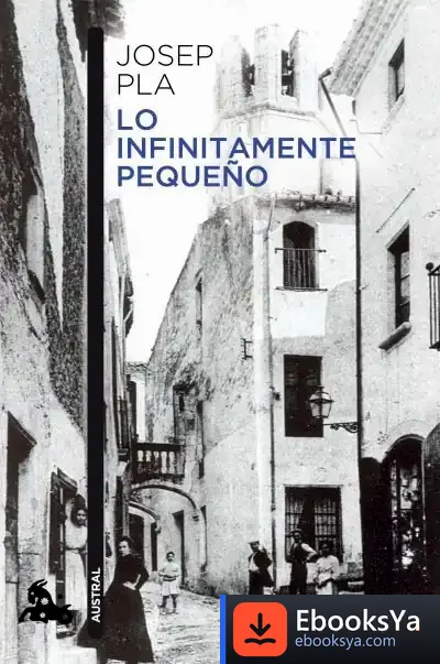 Descargar Lo Infinitamente Pequeño de Josep Pla
