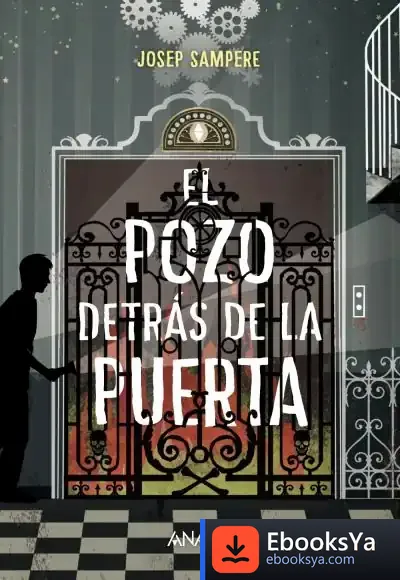 Descargar El Pozo Detrás De La Puerta de Josep Sampere I Martí