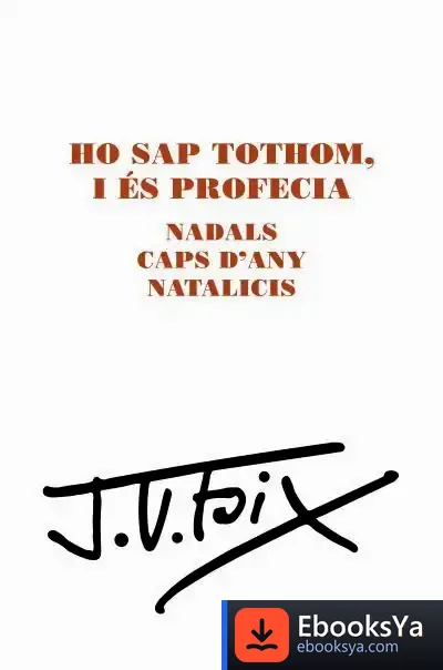 Descargar Ho Sap Tothom I És Profecia. Nadals, Caps D'Any, Natalicis de Josep Vicenç Foix Mas