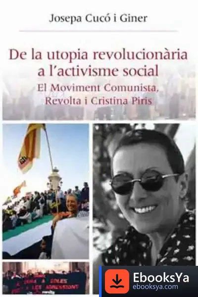 Descargar De La Utopia Revolucionària A L"Activisme Social de Josepa Cucó