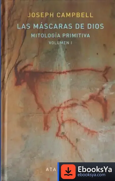 Descargar Las Máscaras De Dios : Mitología Primitiva. Vol. I de Joseph Campbell