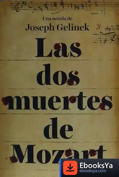 Descargar Dos Muertes De Mozart, Las de Joseph Gelinek