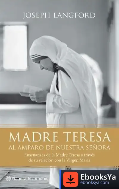 Descargar Madre Teresa. Al Amparo De Nuestra Señora de Miguel Ángel Jusdado Ruiz-capillas