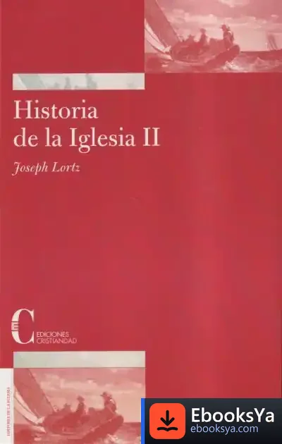 Descargar Historia De La Iglesia. Tomo Ii de Jaime Rosal