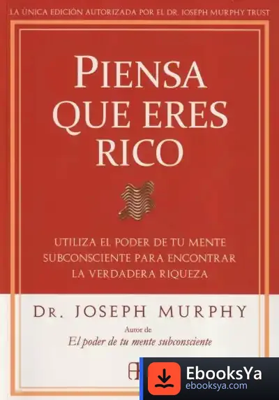 Descargar Piensa Que Eres Rico de Pedro Olaya Ruano