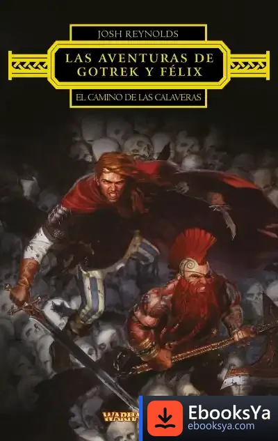 Descargar Las Aventuras De Gotrek Y Félix: El Camino De Las Calaveras