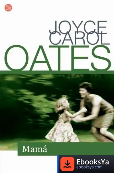 Descargar Mamá (Bolsillo) de Joyce Carol Oates