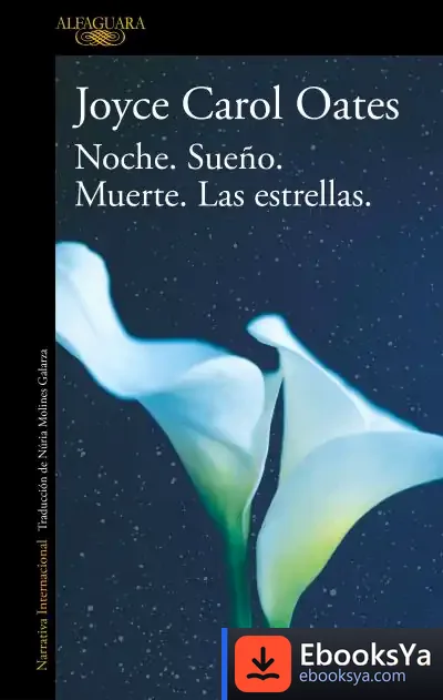 Descargar Noche. Sueño. Muerte. Las Estrellas de Joyce Carol Oates