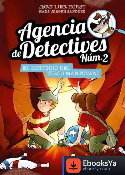 Descargar Agencia De Detectives Núm. 2 - 9. El Misterio Del Circo Mantovani de Jørn Lier Horst