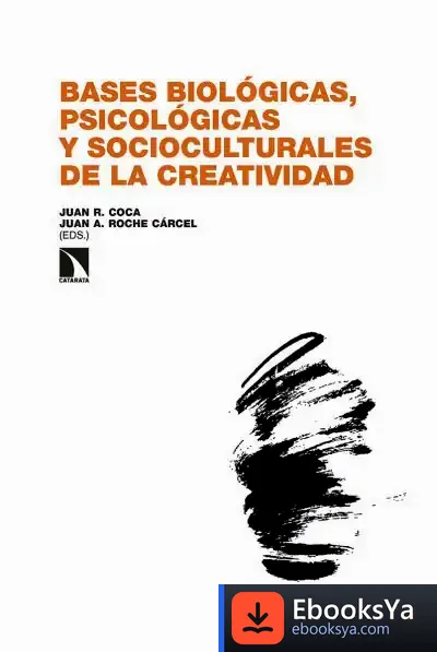 Descargar Bases Biológicas, Psicológicas Y Socioculturales De La Creatividad