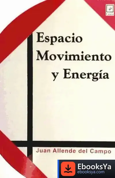 Descargar Espacio, Movimiento Y Energía de Varios Autores