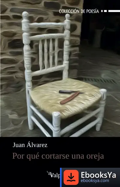 Descargar Por Qué Cortarse Una Oreja de Juan Álvarez
