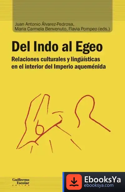Descargar Del Indo Al Egeo de Juan Antonio Álvarez-pedrosa Núñez