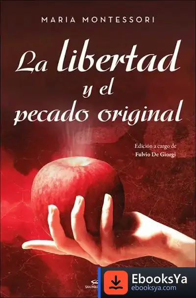 Descargar La Libertad Y El Pecado Original de Juan Antonio Carrera
