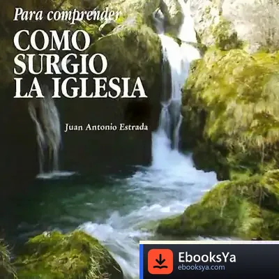 Descargar Para Comprender Cómo Surgió La Iglesia
