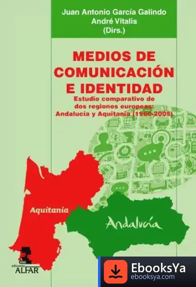 Descargar Medios De Comunicación E Identidad de Juan Antonio García Galindo