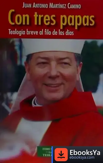 Descargar Con Tres Papas de Juan Antonio Martínez Camino
