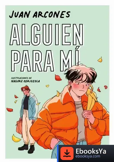 Descargar Alguien Para Mí de Juan Arcones Endériz