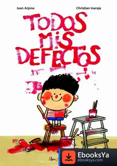 Descargar Todos Mis Defectos de Juan Arjona Vázquez