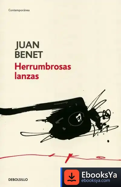 Descargar Herrumbrosas Lanzas de Juan Benet